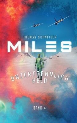 Book cover for Miles - Unzertrennlich Held