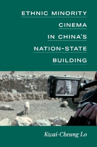 Cover of Ethnic Minority Cinema in China’s Nation-State Building