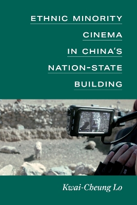 Book cover for Ethnic Minority Cinema in China's Nation-State Building