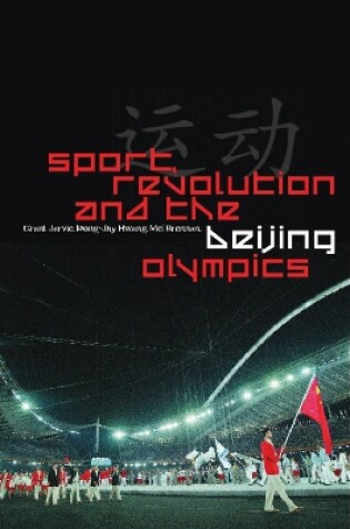 Cover of Sport, Revolution and the Beijing Olympics