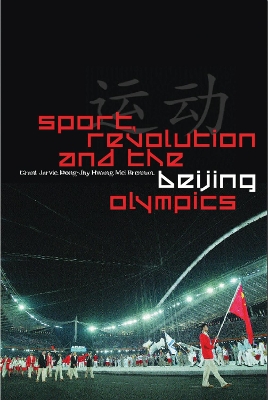 Book cover for Sport, Revolution and the Beijing Olympics