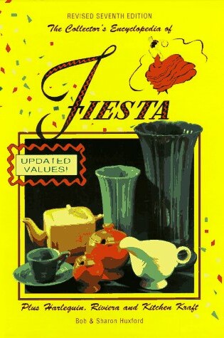 Cover of The Collector's Encyclopedia of Fiesta, with Harlequin and Riviera