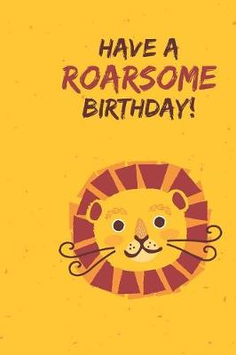 Book cover for Have A Roarsome Birthday