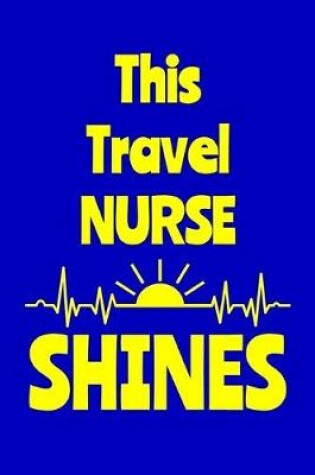 Cover of This Travel Nurse Shines