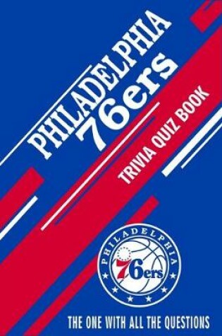 Cover of Philadelphia 76ers Trivia Quiz Book