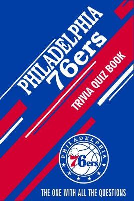 Book cover for Philadelphia 76ers Trivia Quiz Book