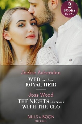 Cover of Wed For Their Royal Heir / The Nights She Spent With The Ceo