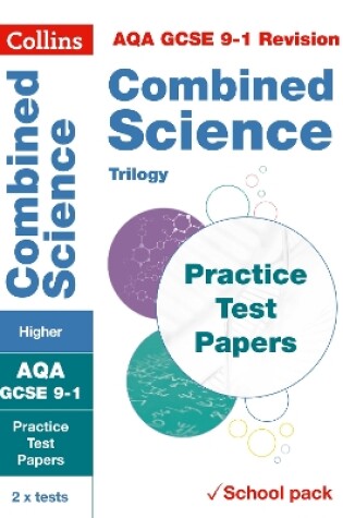 Cover of AQA GCSE 9-1 Combined Science Higher Practice Test Papers