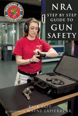 Book cover for The NRA Step-by-Step Guide to Gun Safety