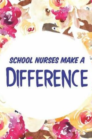 Cover of School Nurses Make A Difference