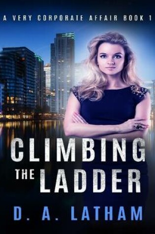 Cover of A Very Corporate Affair Book 1 - Climbing the Ladder