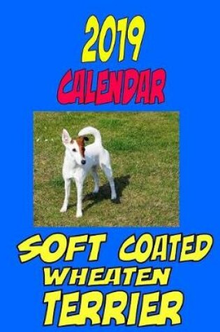 Cover of 2019 Calendar Soft Coated Wheaton Terrier