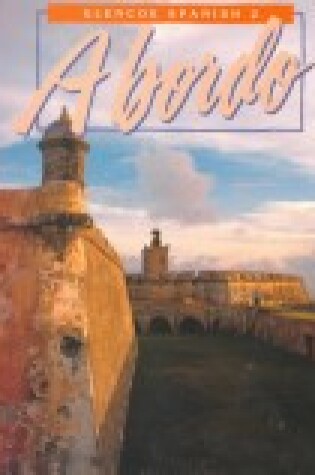 Cover of Glencoe Spanish 1997 - Level 2, A Bordo - Student Edition