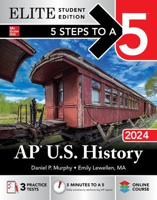 Book cover for 5 Steps to a 5: AP U.S. History 2024 Elite Student Edition