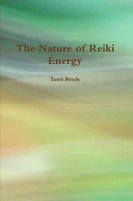 Book cover for The Nature of Reiki Energy