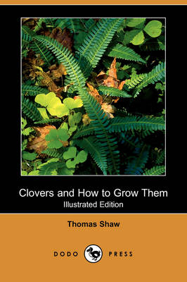 Book cover for Clovers and How to Grow Them (Illustrated Edition) (Dodo Press)