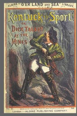 Cover of Journal Vintage Penny Dreadful Book Cover Reproduction Dick Talbot Mines