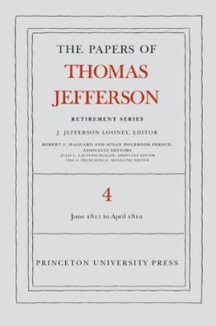 Cover of The Papers of Thomas Jefferson, Retirement Series, Volume 4