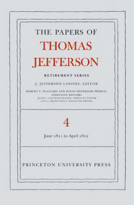 Cover of The Papers of Thomas Jefferson, Retirement Series, Volume 4