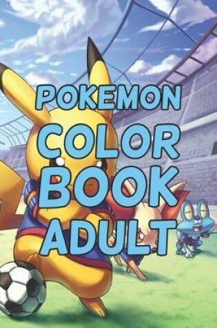 Cover of Pokemon Coloring Book Adult
