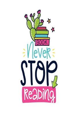 Book cover for Never Stop Reading
