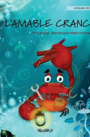 Cover of L'AMABLE CRANC (Catalan Edition of The Caring Crab)