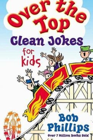 Cover of Over the Top Clean Jokes for Kids