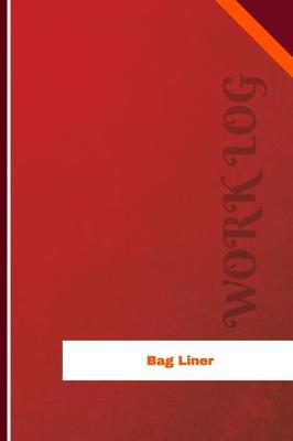 Book cover for Bag Liner Work Log