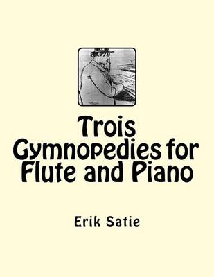 Book cover for Trois Gymnopedies for Flute and Piano