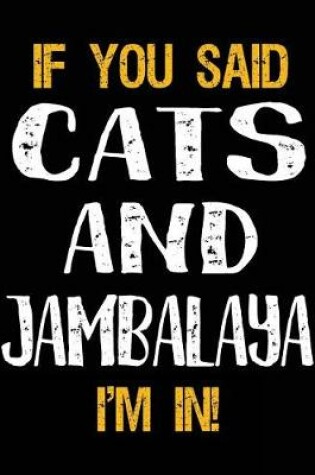 Cover of If You Said Cats and Jambalaya I'm in