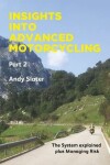 Book cover for Insights Into Advanced Motorcycling - Part 2