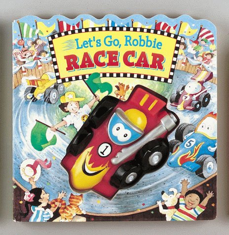 Book cover for Let's Go, Robbie Race Car