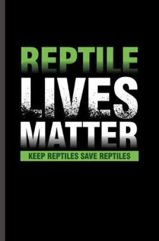 Cover of Reptiles Lives Matter