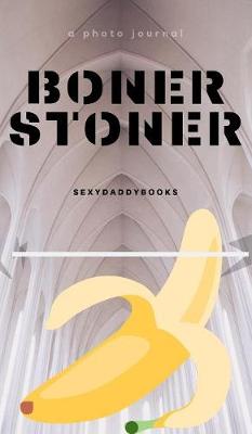 Book cover for Boner stoner