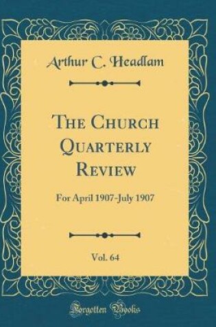 Cover of The Church Quarterly Review, Vol. 64