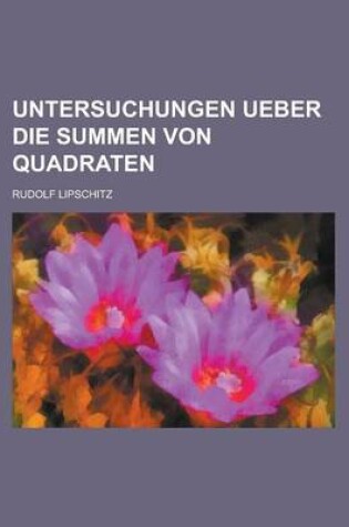 Cover of Untersuchungen Ueber Die Summen Von Quadraten