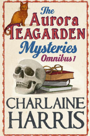 Cover of The Aurora Teagarden Mysteries: Omnibus 1