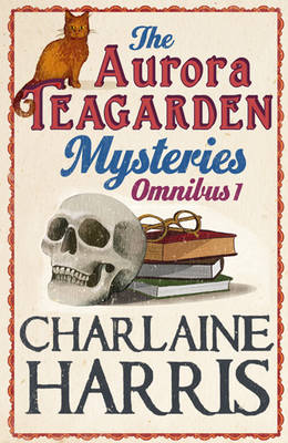 Book cover for The Aurora Teagarden Mysteries: Omnibus 1