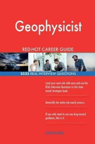 Cover of Geophysicist Red-Hot Career Guide; 2523 Real Interview Questions