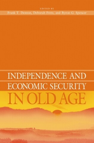 Cover of Independence and Economic Security in Old Age