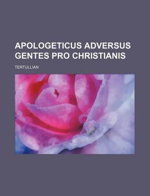 Book cover for Apologeticus Adversus Gentes Pro Christianis