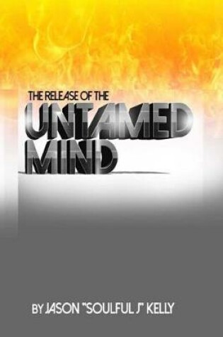 Cover of The Release of the Untamed Mind