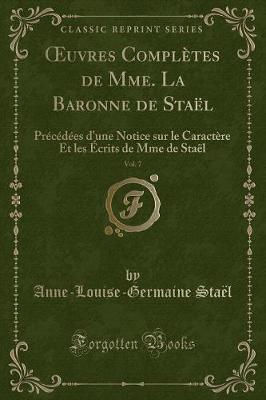 Book cover for Oeuvres Complètes de Mme. La Baronne de Staël, Vol. 7