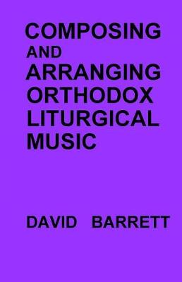 Book cover for Composing and Arranging Orthodox Liturgical Music