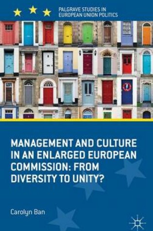 Cover of Management and Culture in an Enlarged European Commission: From Diversity to Unity?