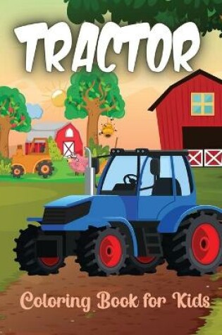 Cover of Tractor Coloring Book for Kids