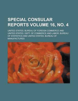 Book cover for Special Consular Reports Volume 16, No. 4