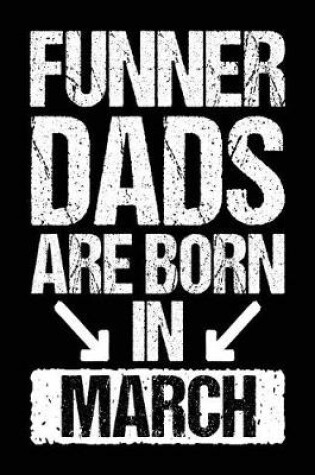 Cover of Funner Dads Are Born In March