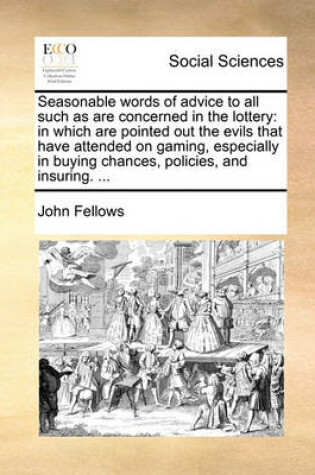 Cover of Seasonable words of advice to all such as are concerned in the lottery