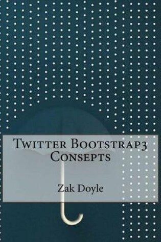 Cover of Twitter Bootstrap3 Consepts